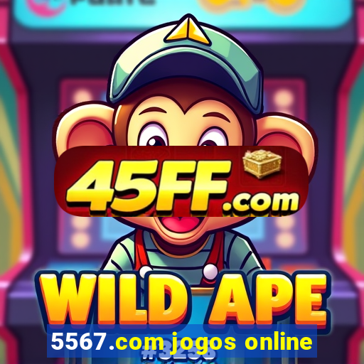 5567.com jogos online